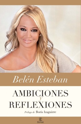 Ambiciones y reflexiones belen esteban